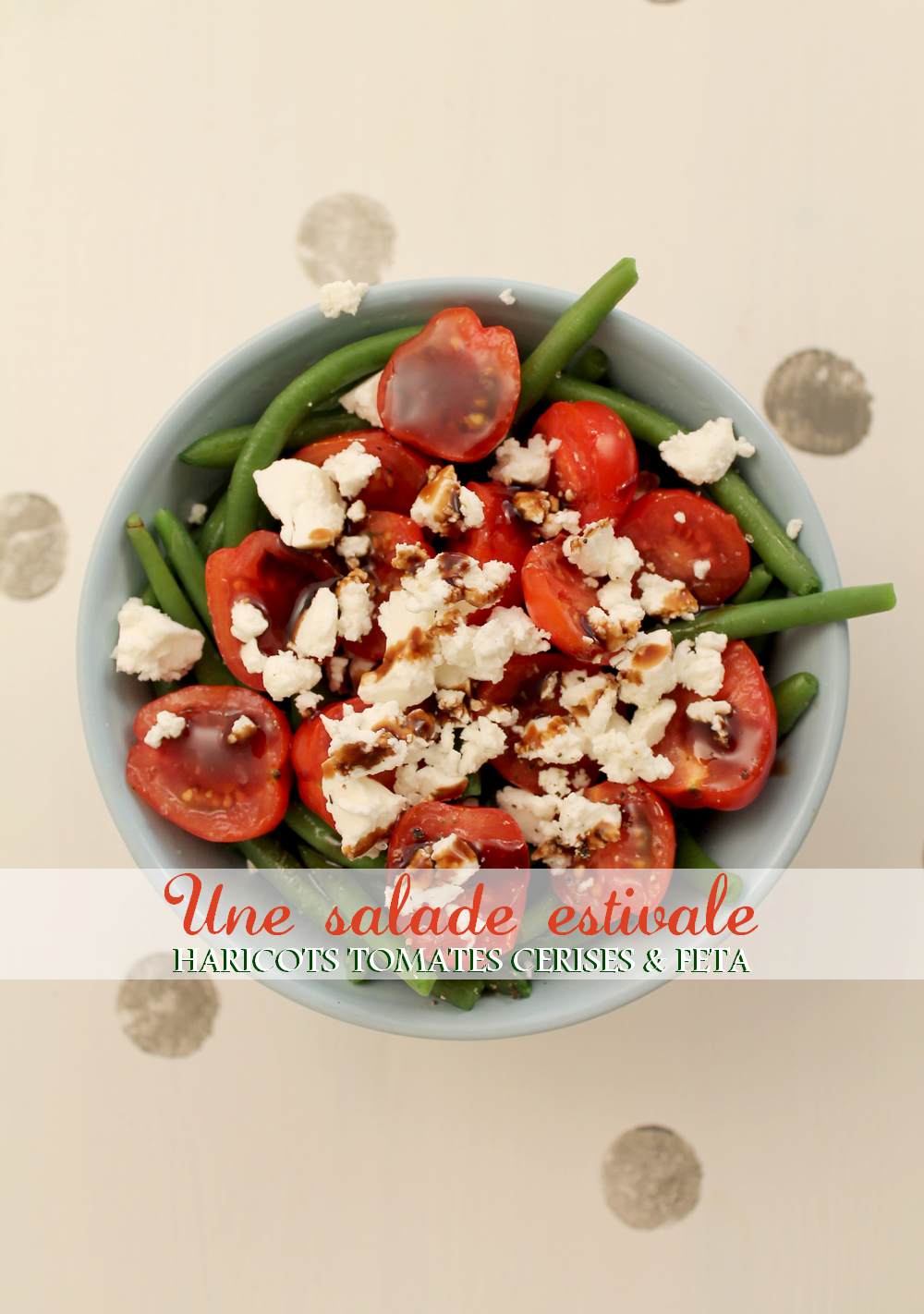 salade estivale haricots tomates cerises féta - Miss Blemish 